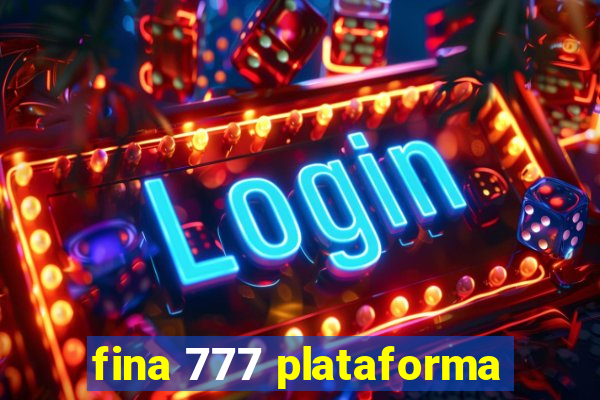 fina 777 plataforma